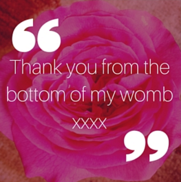 thank you from the bottom of my womb