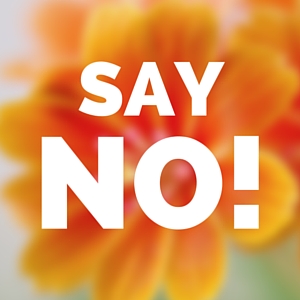 SAY NO