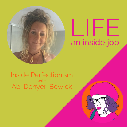 Read more about the article Inside Perfectionism with Abi Denyer Bewick