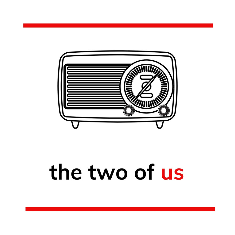 You are currently viewing The Two Of Us  – podcast