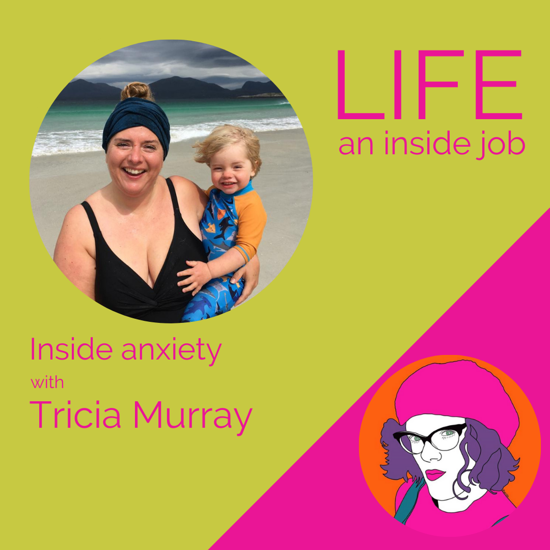 Read more about the article Inside anxiety with Tricia Murray