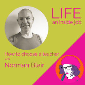 Read more about the article How to choose a teacher with Norman Blair