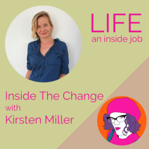 Read more about the article Inside The Change with Kirsten Miller