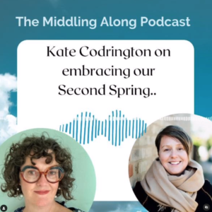 Read more about the article Embracing Second Spring on Middling Along Podcast