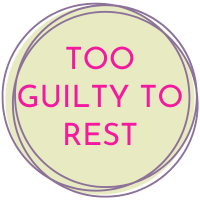 rest-guilty