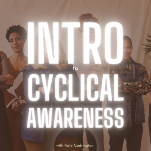 intro to cyclical awareness