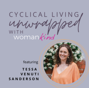 Read more about the article Cyclical Living Unwrapped with Tessa Venuti Sanderson