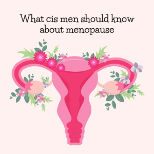 Read more about the article What cis men should know about menopause