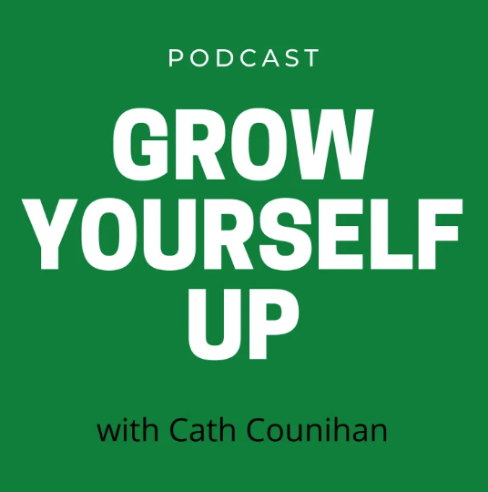 Grow Yourself Up podcast