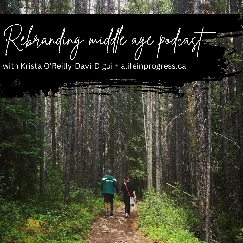 Rebranding Middle Age podcast